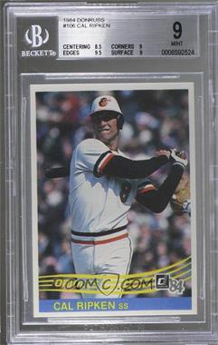 1984 Donruss - [Base] #106 - Cal Ripken Jr. [BGS 9 MINT]