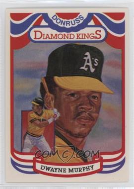 1984 Donruss - [Base] #3.2 - Diamond Kings - Dwayne Murphy ("Perez-Steele" on Back)