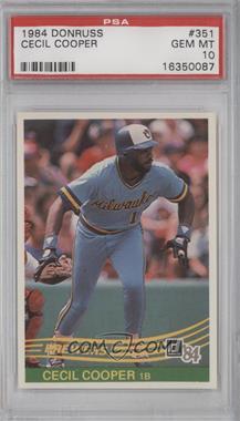 1984 Donruss - [Base] #351 - Cecil Cooper [PSA 10 GEM MT]