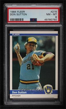 1984 Fleer - [Base] #215 - Don Sutton [PSA 8 NM‑MT]