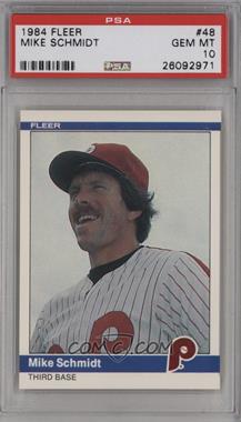 1984 Fleer - [Base] #48 - Mike Schmidt [PSA 10 GEM MT]