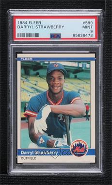 1984 Fleer - [Base] #599 - Darryl Strawberry [PSA 9 MINT]