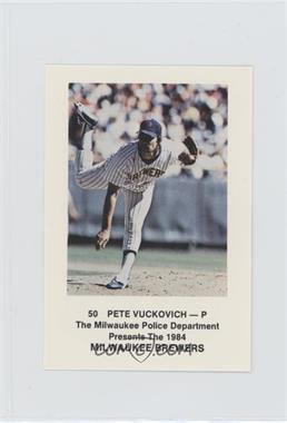 1984 Milwaukee Brewers Police - [Base] #50 - Pete Vuckovich