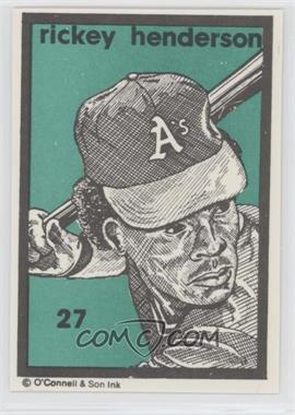 1984 O'Connell & Son Ink Series 1 - [Base] #27.1 - Rickey Henderson
