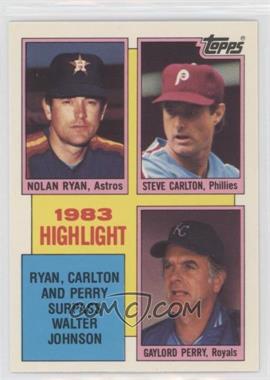 1984 Topps - [Base] - Tiffany #4 - 1983 Highlight - Nolan Ryan, Steve Carlton, Gaylord Perry