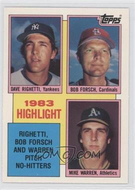 1984 Topps - [Base] - Tiffany #5 - 1983 Highlight - Dave Righetti, Bob Forsch, Mike Warren