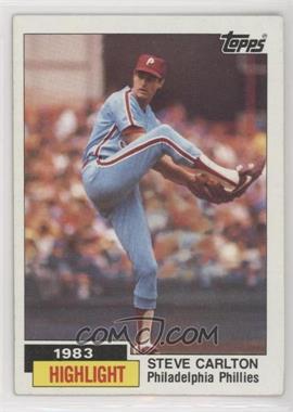 1984 Topps - [Base] #1 - 1983 Highlight - Steve Carlton