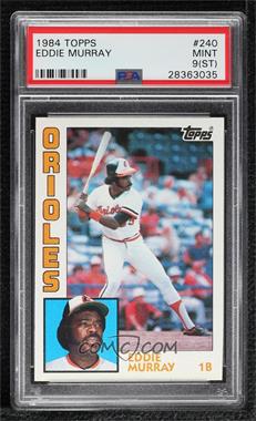 1984 Topps - [Base] #240 - Eddie Murray [PSA 9 MINT (ST)]