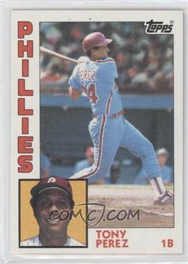 1984 Topps - [Base] #385 - Tony Perez