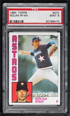 1984 Topps - [Base] #470 - Nolan Ryan [PSA 9 MINT]