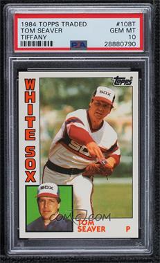 1984 Topps Traded - [Base] - Tiffany #108T - Tom Seaver [PSA 10 GEM MT]