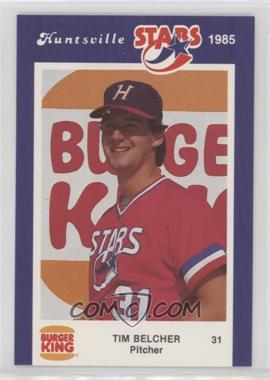 1985 Burger King Huntsville Stars - [Base] #31 - Tim Belcher