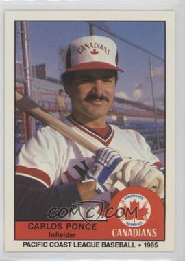 1985 Cramer Pacific Coast League - [Base] #224 - Carlos Ponce