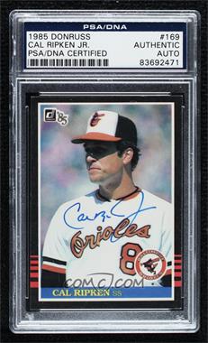 1985 Donruss - [Base] #169 - Cal Ripken Jr. [PSA Authentic PSA/DNA Cert]