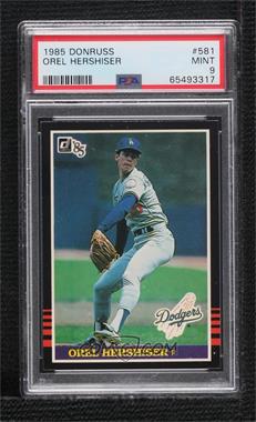 1985 Donruss - [Base] #581 - Orel Hershiser [PSA 9 MINT]