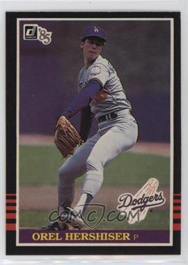 1985 Donruss - [Base] #581 - Orel Hershiser