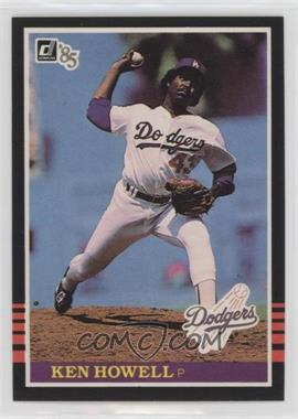 1985 Donruss - [Base] #592 - Ken Howell