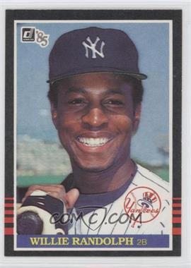 1985 Donruss - [Base] #92 - Willie Randolph