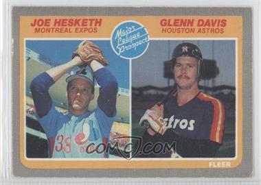 1985 Fleer - [Base] #652 - Joe Hesketh, Glenn Davis [Noted]