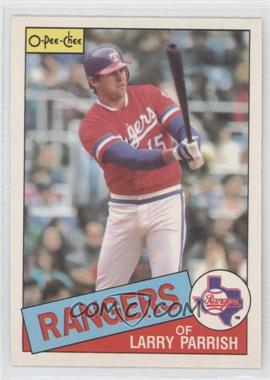 1985 O-Pee-Chee - [Base] #203 - Larry Parrish