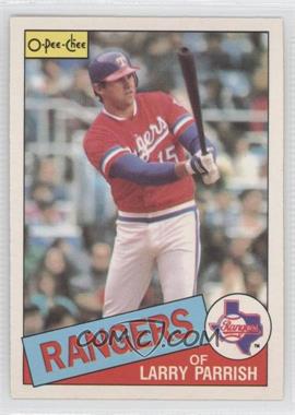 1985 O-Pee-Chee - [Base] #203 - Larry Parrish