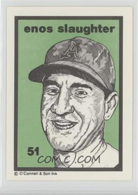 1985 O'Connell & Son Ink Series 2 - [Base] #51 - Enos Slaughter