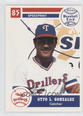 1985 Speedprint Tulsa Drillers - [Base] #35 - Otto Gonzalez