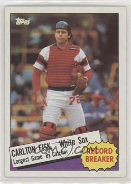 1985 Topps - [Base] #1 - Record Breaker - Carlton Fisk