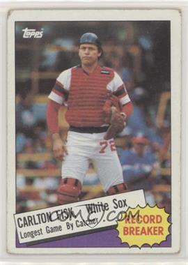 1985 Topps - [Base] #1 - Record Breaker - Carlton Fisk