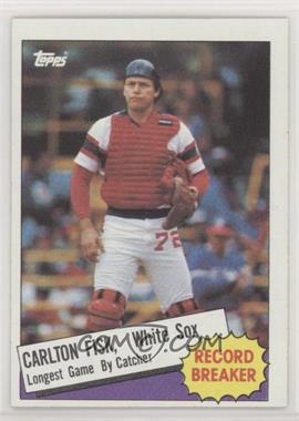 1985 Topps - [Base] #1 - Record Breaker - Carlton Fisk