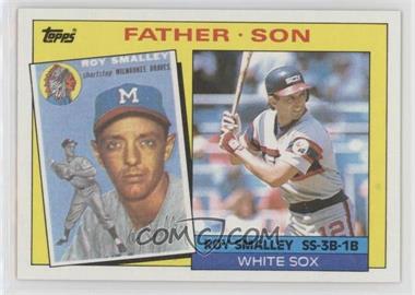 1985 Topps - [Base] #140 - Father - Son - Roy Smalley, Roy Smalley Jr.