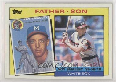 1985 Topps - [Base] #140 - Father - Son - Roy Smalley, Roy Smalley Jr.