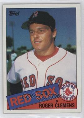 1985 Topps - [Base] #181 - Roger Clemens