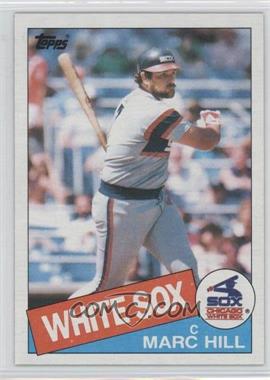 1985 Topps - [Base] #312 - Marc Hill