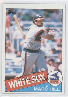 1985 Topps - [Base] #312 - Marc Hill