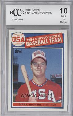 1985 Topps - [Base] #401 - Mark McGwire [BCCG 10 Mint or Better]