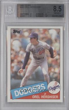 1985 Topps - [Base] #493 - Orel Hershiser [BGS 8.5 NM‑MT+]