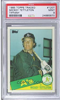 1985 Topps Traded - [Base] - Collector's Edition (Tiffany) #120T - Mickey Tettleton [PSA 9 MINT]
