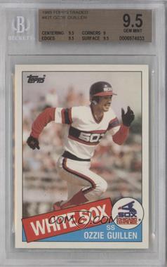 1985 Topps Traded - [Base] #43T - Ozzie Guillen [BGS 9.5 GEM MINT]