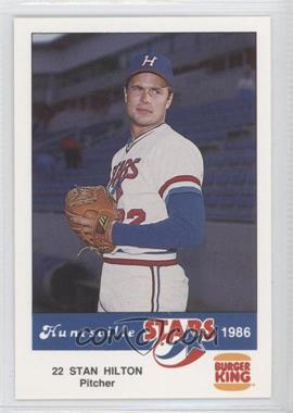 1986 Burger King Huntsville Stars - [Base] #_STHI - Stan Hilton