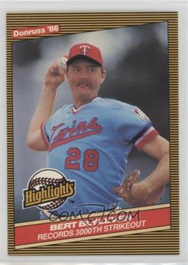 1986 Donruss Highlights - Box Set [Base] #31 - Bert Blyleven