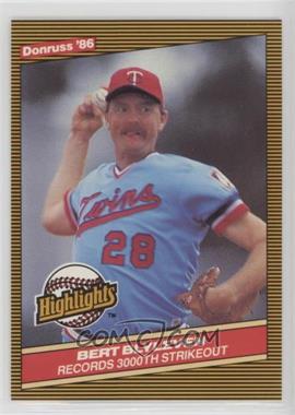 1986 Donruss Highlights - Box Set [Base] #31 - Bert Blyleven