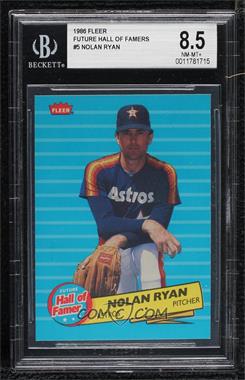 1986 Fleer - Future Hall of Famer #5 - Nolan Ryan [BGS 8.5 NM‑MT+]