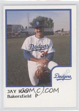 1986 ProCards Bakersfield Dodgers - [Base] #_JARA - Jay Ray