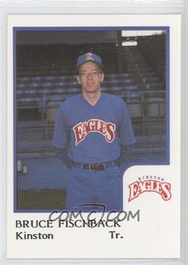 1986 ProCards Kinston Eagles - [Base] #_BRFI - Bruce Fischback