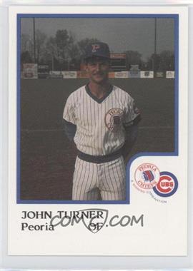 1986 ProCards Peoria Chiefs - [Base] #_JOTU - John Turner