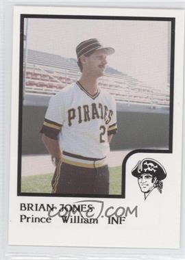 1986 ProCards Prince William Pirates - [Base] #_BRJO - Brian Jones