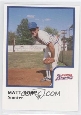 1986 ProCards Sumter Braves - [Base] #_MARO - Matt Rowe