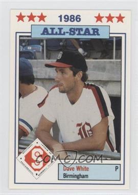 1986 Southern League All-Stars - [Base] #19 - Dave White