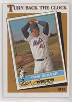 Turn Back the Clock - Tom Seaver